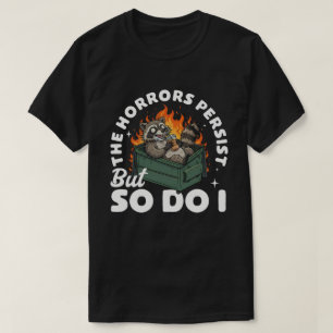 T-shirt Horreurs de raton laveur drôles persistent amateur