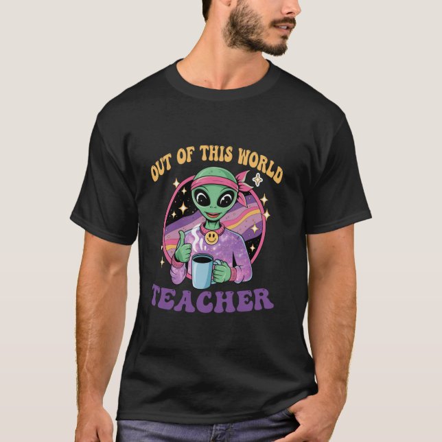T-shirt Hors de ce monde drôle alien école d'enseignement  (Devant)