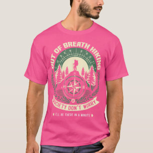 T-shirt Hors De La Société De Randonnée Du souffle Ne T'In