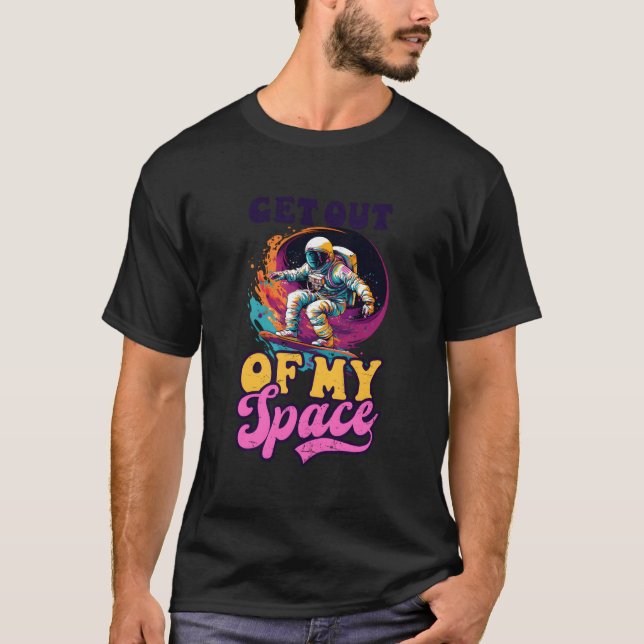 T-shirt Hors de mon astronaute de conception spatiale (Devant)