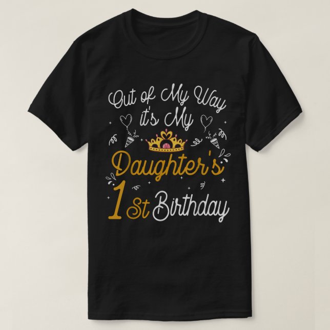 T-shirt Hors de mon chemin C'est le 1er anniversaire de ma (Design devant)