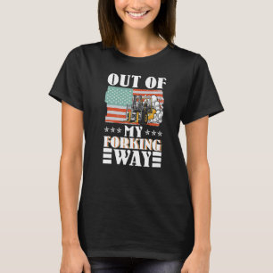 T-shirt Hors De Mon Chemin De Forklift Conducteur Forklift