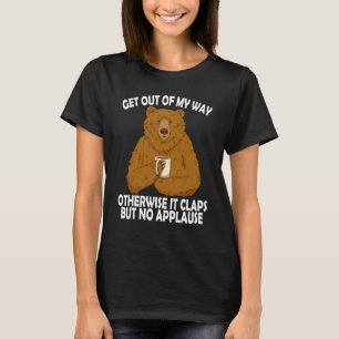 T-shirt Hors de mon chemin sinon ça claque Pas d'applaudis