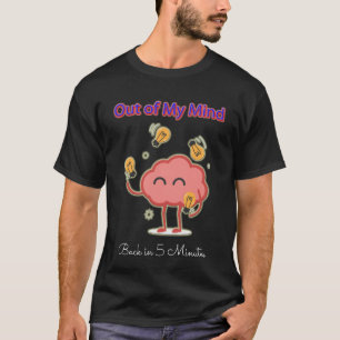 T-shirt Hors de mon esprit en 5 minutes
