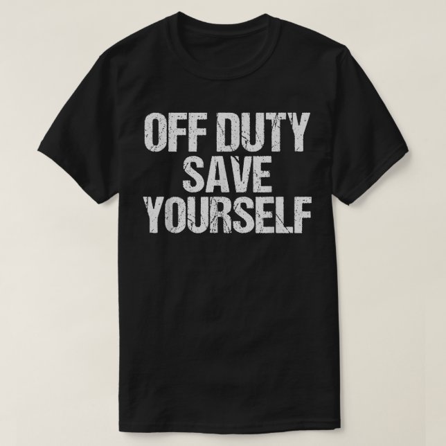 T-shirt Hors Service Sauvez-Vous Chemise Funny Police Pomp (Design devant)