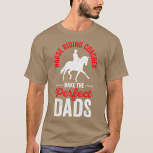 T-shirt Horse équitation Equestre Entraîneur Parfait Papa