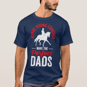 T-shirt Horse équitation Equestre Entraîneur Parfait Papa 