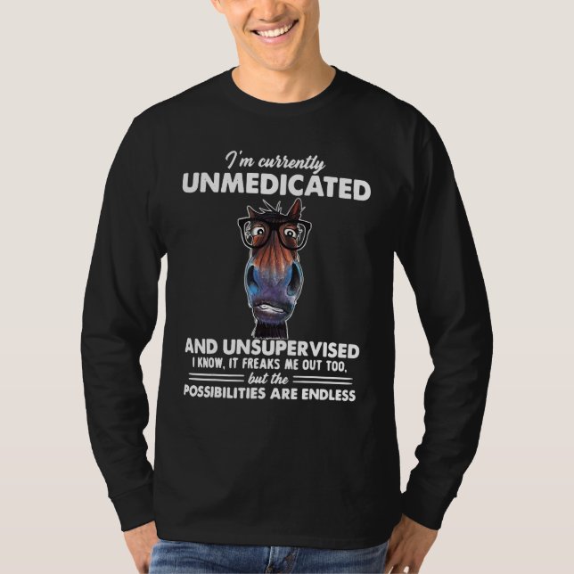 T-shirt Horse I'm Currently Unmedicated And Unsupervised (Devant)