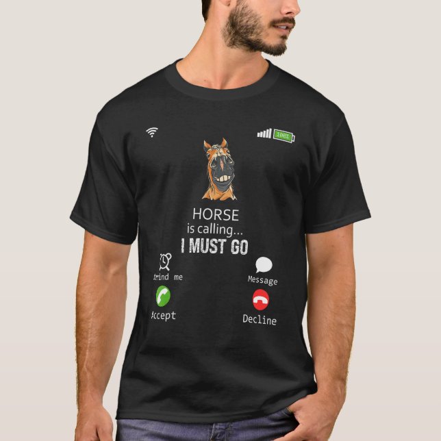 T-shirt Horse Is Calling I Must Go Animal  Sarcasm (Devant)