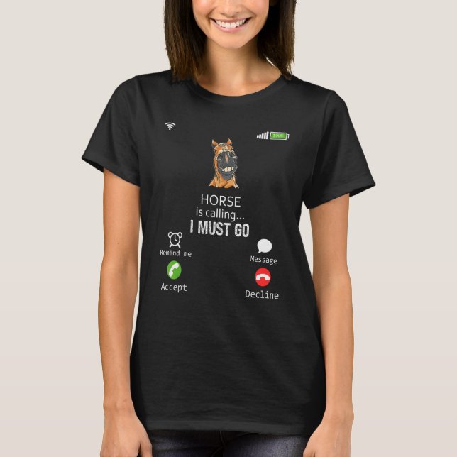 T-shirt Horse Is Calling I Must Go Animal  Sarcasm (Devant)