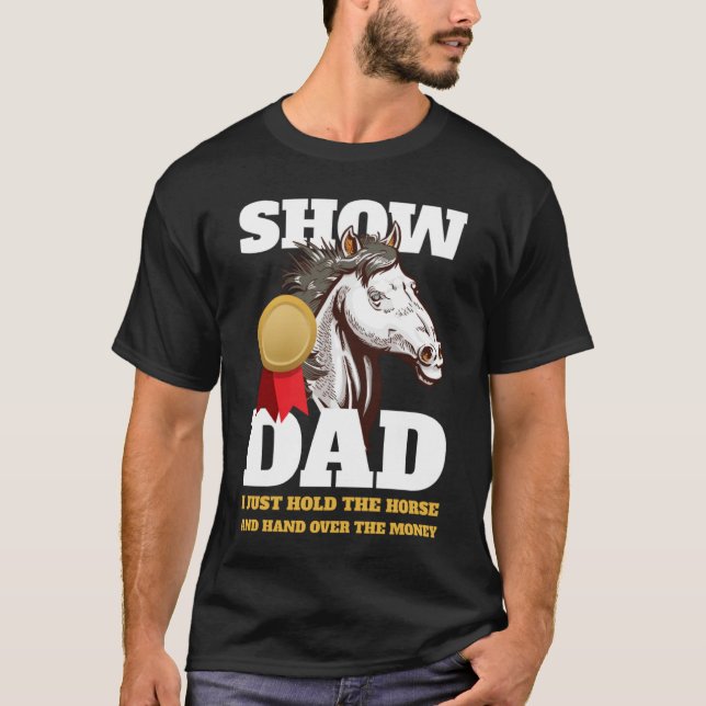 T-shirt Horse Show Dad Show Mom (Devant)