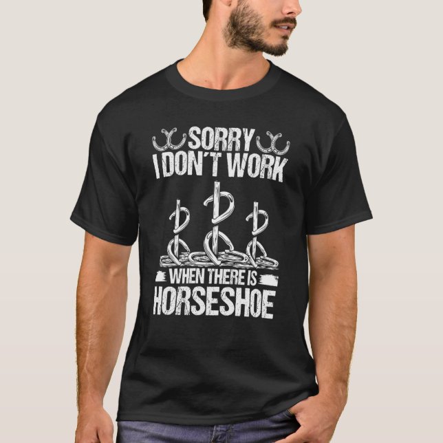 T-shirt Horseshoe Pitching Tournament Désolé je ne travail (Devant)