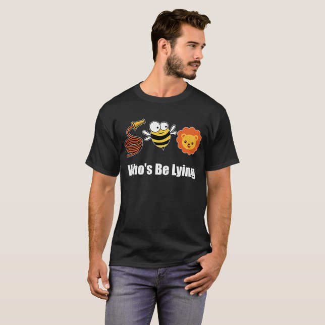 T-shirt Hose Bee Lion Drôle Qui ment (Devant entier)