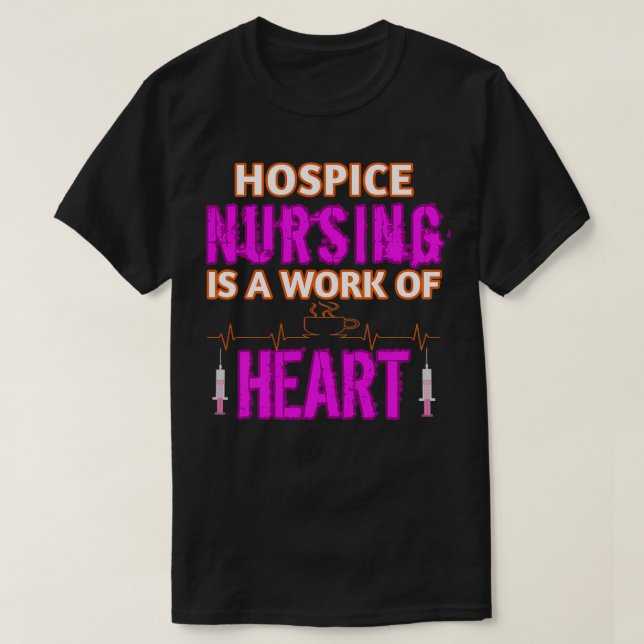 T-shirt Hospice Nurse est un travail de cardiologie Hospic (Design devant)