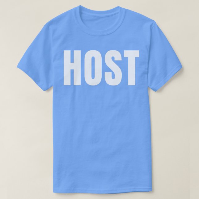 T-shirt Host Funny Job Titre Profession Anniversaire Idée  (Design devant)