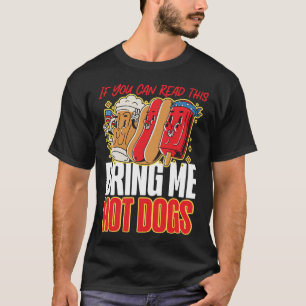 T-shirt Hot Chien Si Vous Pouvez Lire Cela M'Apporte Hot C