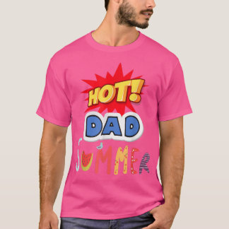 T-shirt Hot Dad Summer,For Summer Father's Day