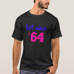 T-shirt Hot depuis 64 Funny 59th Birthday cadeau Iu2019m H<br><div class="desc">Hot depuis 64 Funny 59th Birthday cadeau Iu2019m Hot à 59</div>