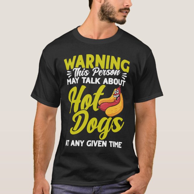 T-shirt Hot Dog Adult Humor Talk About Hot Dogs (Devant)