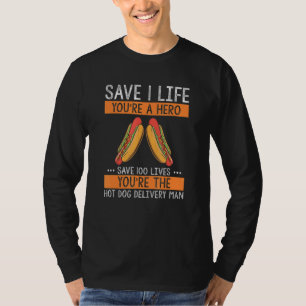 T-shirt Hot Dog Deliverer Sauve Lifes Hotdog Wiener Sausag
