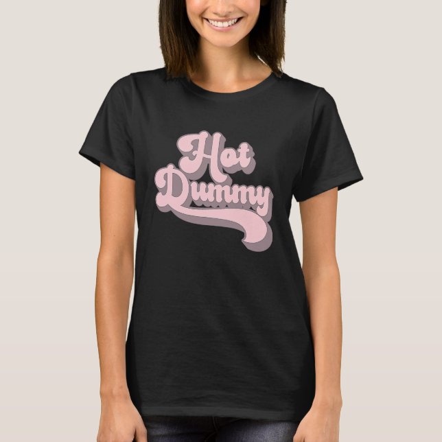 T-shirt Hot Dummy   Self Deprecating Beautiful People Dumm (Devant)
