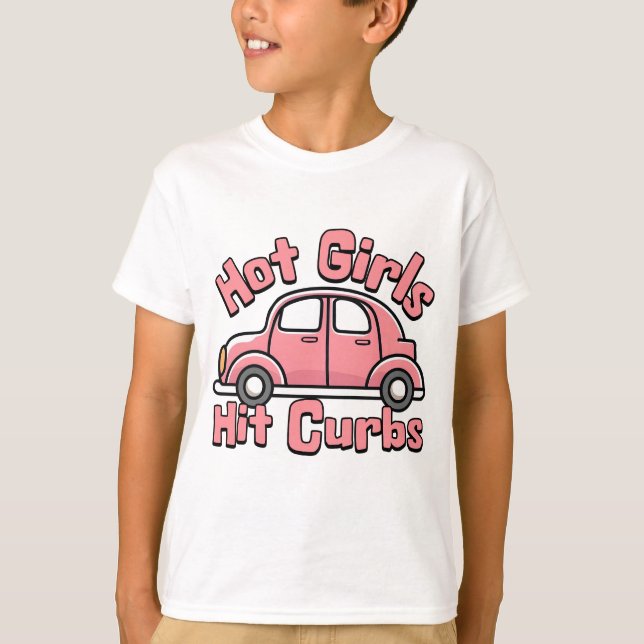 T-shirt Hot Girls Frappe Curbs Rose Funny (Devant)