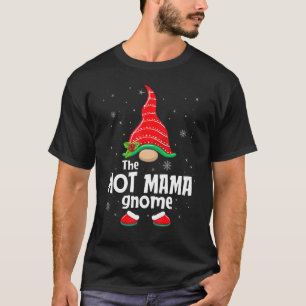 T-shirt Hot Mama Gnome Matching Family Group Christmas Par