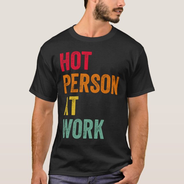 T-shirt Hot Person At Work  4 (Devant)