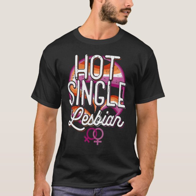 T-shirt Hot Single Lesbian Rainbow (Devant)