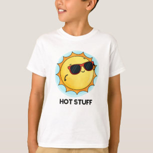 T-shirt Hot Stups Funny Sun Pun