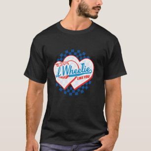 T-shirt Hot Wheels - I Wheelie Like You