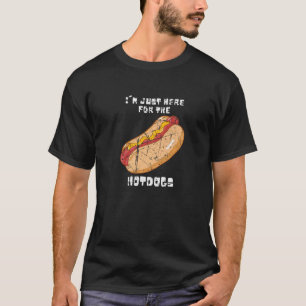 T-shirt Hotdog Je suis juste là pour les chiens qui disent