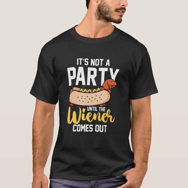 T-shirt Hotdog Sausage  It s Not A Party Until The Wiener  (Devant)