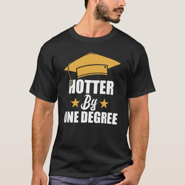 T-shirt Hotter By One Degree Funny Graduate Student (Devant)