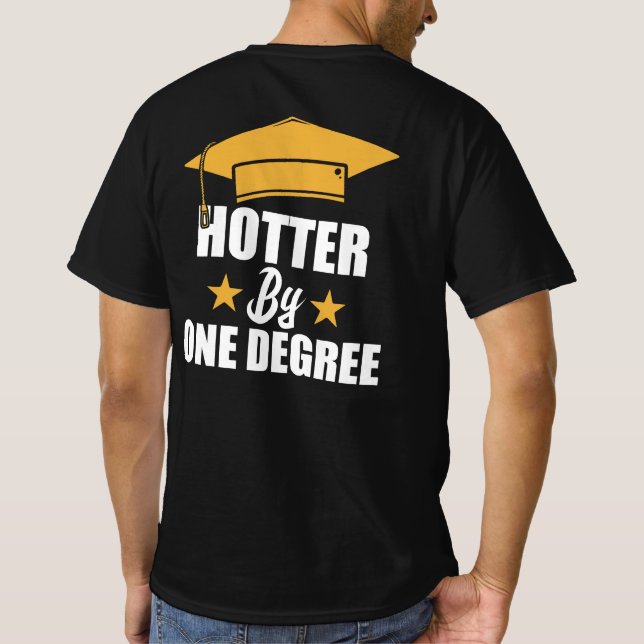 T-shirt Hotter By One Degree Funny Graduate Student (Dos)
