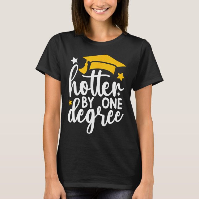 T-shirt Hotter By One Degree Funny Graduation 2025 (Devant)