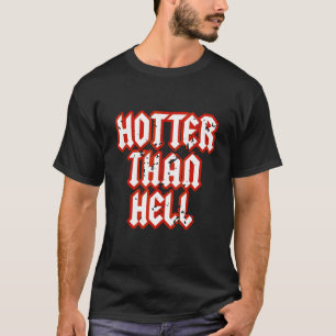 T-shirt Hotter Than Hell Gothic Hot jolie fille Grunge Roc
