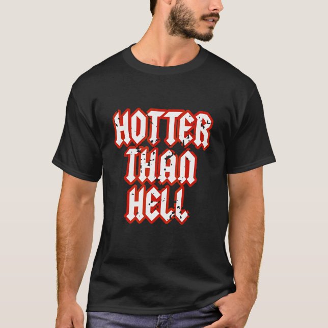 T-shirt Hotter Than Hell Gothic Hot jolie fille Grunge Roc (Devant)