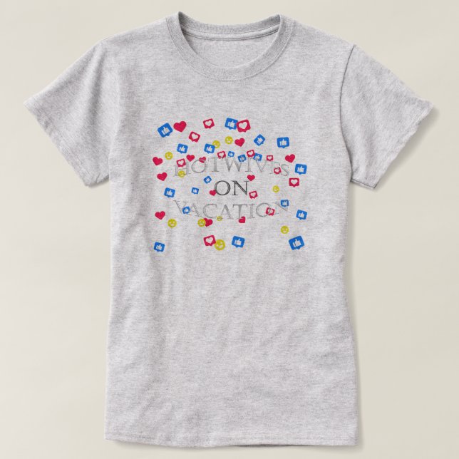 T-shirt Hotwives En vacances, tout le monde l'aime (Design devant)