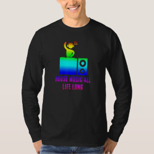 T-shirt House Music All Life Long Edm Dj Rainbow Pride Equ