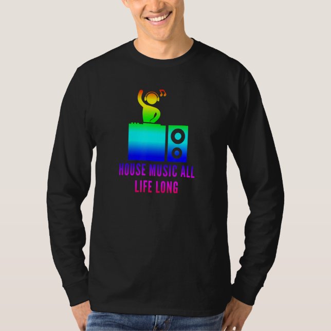 T-shirt House Music All Life Long Edm Dj Rainbow Pride Equ (Devant)
