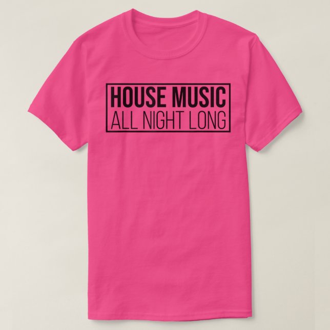 T-shirt House Music All Night Long (Design devant)