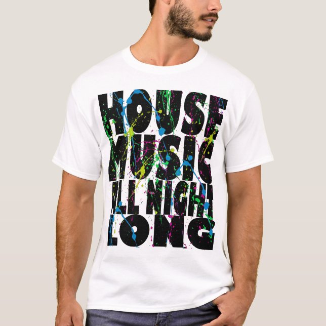 T-shirt House Music toute la nuit (Devant)