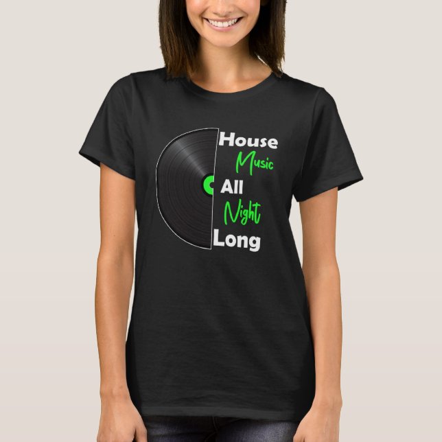 T-shirt House Music Toute La Nuit DJ Vinyl Kandy Rave Ho (Devant)