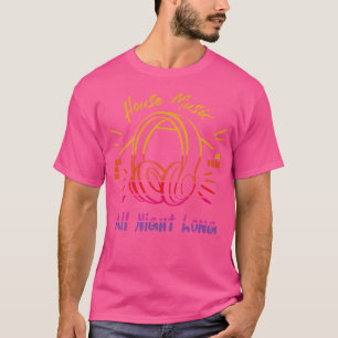 T-shirt House Music Toute La Nuit - Techno Rave Edm