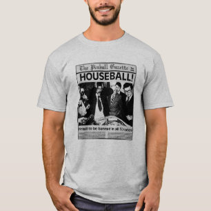 T-shirt Houseball ! Chemise de flipper