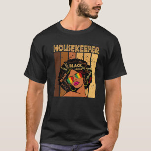 T-shirt Housekeeper Afro Africaine Américaine Femmes Black