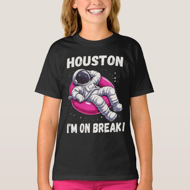 T-shirt Houston, I'm on Break - L'astronaute relaxant (Devant)