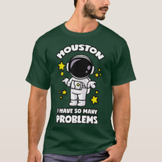 T-shirt Houston J'Ai Tant De Problèmes