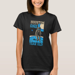 T-shirt Houston Nous Avons Un 1 An Joyeux 1Er Anniversaire